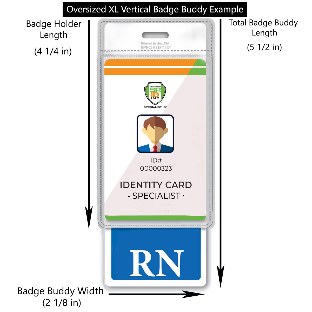 Image showing an Oversized RN Badge Buddy - Extra Large Badge Buddies for Registered Nurse - Vertical Hospital ID Badge Backer with dimensions and a sample ID card labeled "Identity Card Specialist" with "RN" at the bottom. Dimensions: Badge holder 4 1/4", badge buddy 5 1/2". Perfect for registered nurse identification.