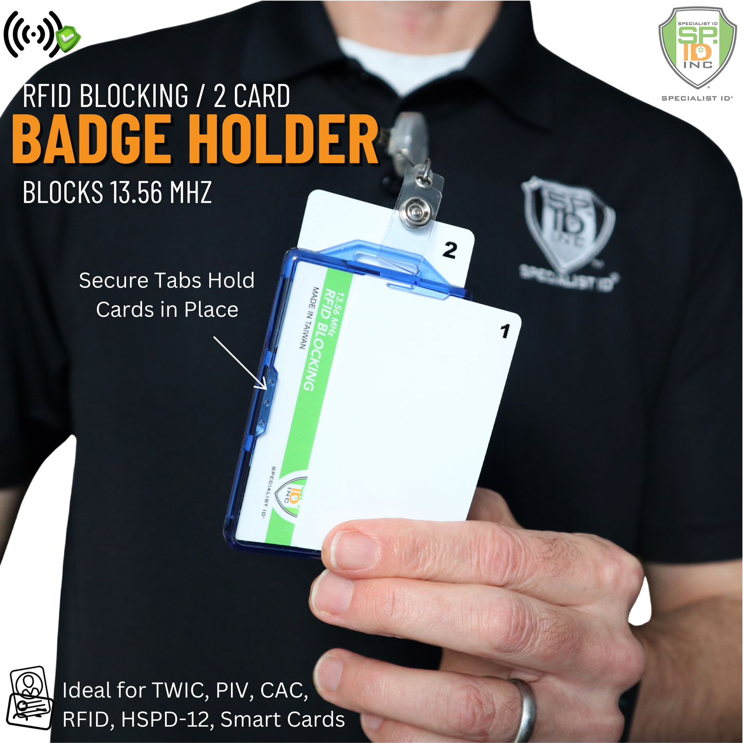 An individual holds a Specialist ID Dual Sided RFID Blocking Badge Holder (AC-916), suitable for high-security environments, with two cards inside. It emphasizes its GSA FIPS 201-approved status and ability to block frequencies for TWIC, PIV, and CAC cards.