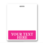 A blank white badge with a slot for a lanyard at the top. The bottom features a bright pink section containing the text "YOUR TEXT HERE" in capital letters, perfect for the Oversized Custom Printed Horizontal XL Badge Buddy (Extra Large Size).