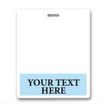 An Oversized Custom Printed Horizontal XL Badge Buddy (Extra Large Size) with a slot for attachment and a light blue section at the bottom containing the words "YOUR TEXT HERE" in black text, perfect for creating Custom Badge Buddies that stand out.