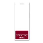 A white vertical card with a slot at the top and a maroon rectangle at the bottom that has the text "YOUR TEXT HERE" written on it—ideal for Oversized Custom Vertical Badge Buddy XL- (Extra Large Size).