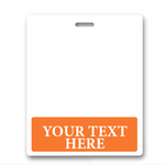 A plain white badge with an orange section at the bottom, displaying the words "Your Text Here" in capital letters. The *Oversized Custom Printed Horizontal XL Badge Buddy (Extra Large Size)*, designed for easy ID badge recognition, has a slot at the top for a lanyard or clip.