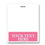 A Oversized Custom Printed Horizontal XL Badge Buddy (Extra Large Size), extra-large ID badge with a rectangular shape. There is a horizontal pink section at the bottom that contains the placeholder text "YOUR TEXT HERE" in white, capitalized letters. Ideal for custom badge buddies and enhancing ID badge recognition.