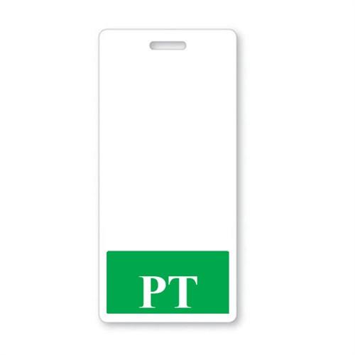 White card with a rectangular green section at the bottom containing the letters "PT" in white, perfect for role recognition as a Physical Therapist "PT" Vertical Badge Buddy with GREEN Border to complement your standard-sized ID Badge.