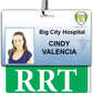 The ID badge for Cindy Valencia from Big City Hospital features her photo, a medical symbol, and the letters "RRT" representing her role. Crafted on the highest quality synthetic paper, it offers clear role recognition with an integrated "RRT" Horizontal Badge Buddy.